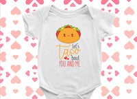 Thumbnail for Valentine's Day Onesie® | Taco Onesie® | Taco 'bout you and me | Valentines Day | Baby Onesie® | Baby Boy | Baby Girl | Valentines Day |